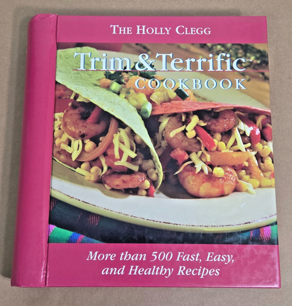 Holly Clegg Trim & Terrific Cookbook - 500+ Healthy Recipes - Hardcover Spiral